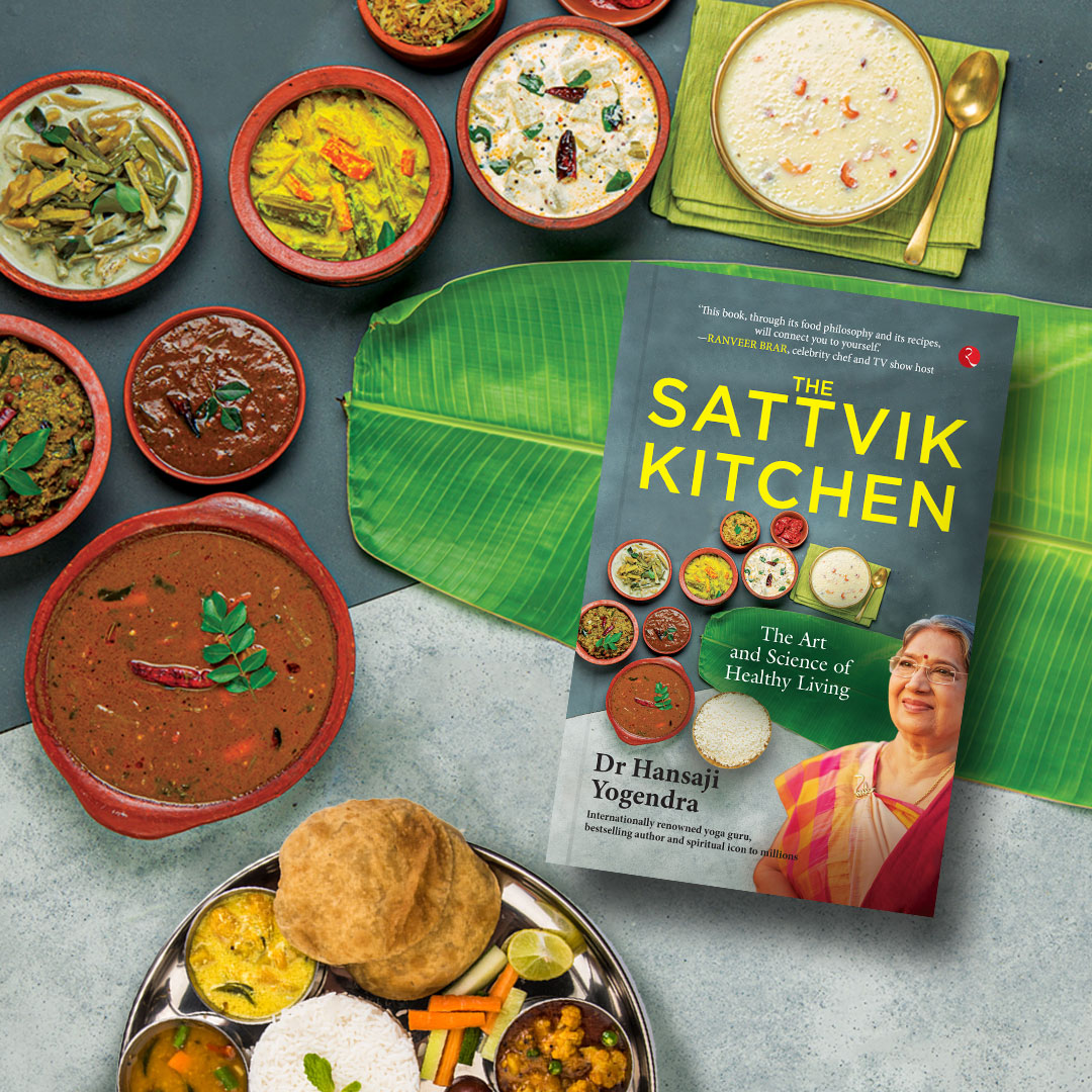 Excerpt From 'The Sattvik Kitchen' By Dr Hansaji Yogendra's